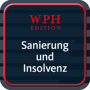 Sanierung und Insolvenz mit Online-Ausgabe von Institut der Wirtschaftsprüfer