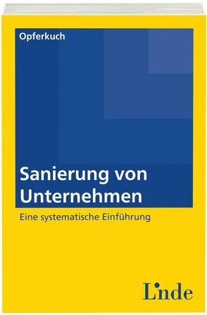 Sanierung von Unternehmen von Opferkuch,  Thomas