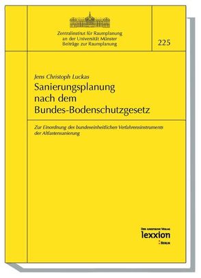 Sanierungsplanung nach dem Bundes-Bodenschutzgesetz von Luckas,  Jens Ch