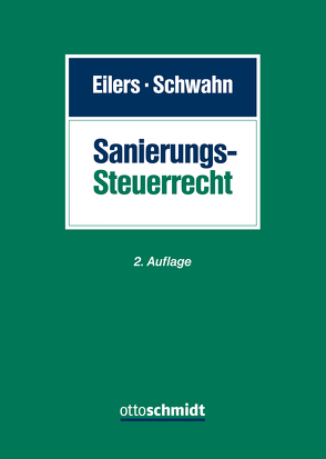 Sanierungssteuerrecht von Eilers,  Stephan, Schwahn,  Alexander, Tiemann,  Annika