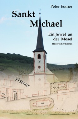 Sankt Michael – Ein Juwel an der Mosel von Essner,  Peter