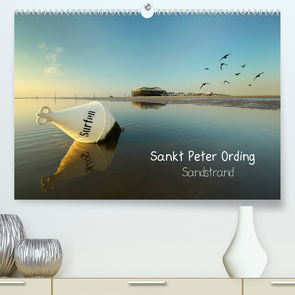 Sankt Peter Ording Sandstrand (Premium, hochwertiger DIN A2 Wandkalender 2022, Kunstdruck in Hochglanz) von Sturm,  Jenny