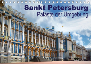 Sankt Petersburg – Paläste der Umgebung (Tischkalender 2021 DIN A5 quer) von Dürr,  Brigitte