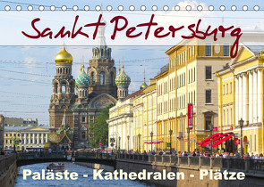 Sankt Petersburg – Paläste – Kathedralen – Plätze (Tischkalender 2023 DIN A5 quer) von Dürr,  Brigitte