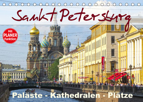 Sankt Petersburg – Paläste – Kathedralen – Plätze (Tischkalender 2023 DIN A5 quer) von Dürr,  Brigitte