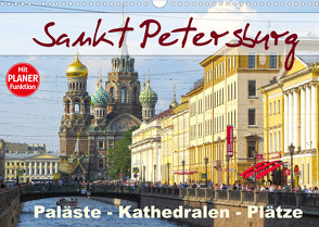 Sankt Petersburg – Paläste – Kathedralen – Plätze (Wandkalender 2022 DIN A3 quer) von Dürr,  Brigitte