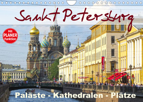 Sankt Petersburg – Paläste – Kathedralen – Plätze (Wandkalender 2022 DIN A4 quer) von Dürr,  Brigitte