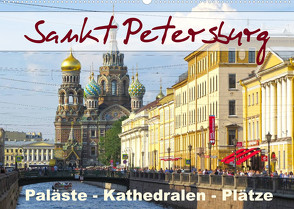 Sankt Petersburg – Paläste – Kathedralen – Plätze (Wandkalender 2023 DIN A2 quer) von Dürr,  Brigitte