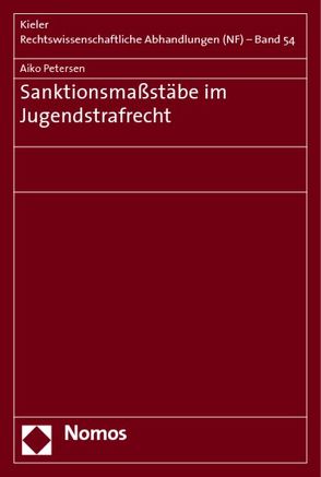 Sanktionsmaßstäbe im Jugendstrafrecht von Petersen,  Aiko