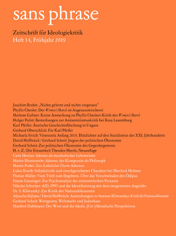 sans phrase von Bijlsma,  Aljoscha, Blumentritt,  Martin, Bruhn,  Joachim, Chesler,  Phyllis, Dahlmann,  Manfred, Gallner,  Marlene, Gansinger,  Simon, H. v. Z., Hellbrück,  David, Henius,  Carla, Kliwansky,  Dr. S., Kurth,  Lukas, Müller,  Florian, Oberschlick,  Gerhard, Pfeifer,  Karl, Politt,  Holger, Puder,  Martin, Scheit,  Gerhard, Schreiter,  Nikolai, Sivich,  Michaela