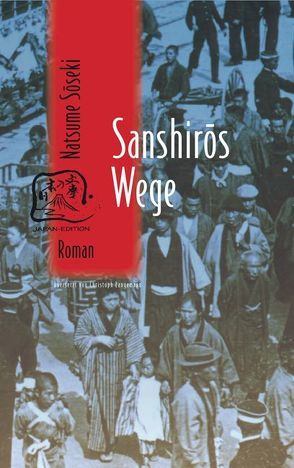 Sanshiros Wege von Klopfenstein,  Eduard, Langemann,  Christoph, Natsume,  Soseki