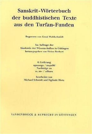 Sanskrit-Wörterbuch der buddhistischen Texte aus den Turfan-Funden. Lieferung 6 von Dietz,  Siglinde, Schmidt,  Michael