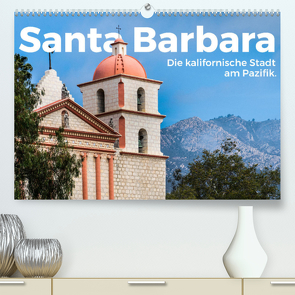 Santa Barbara – Die kalifornische Stadt am Pazifik. (Premium, hochwertiger DIN A2 Wandkalender 2022, Kunstdruck in Hochglanz) von Scott,  M.