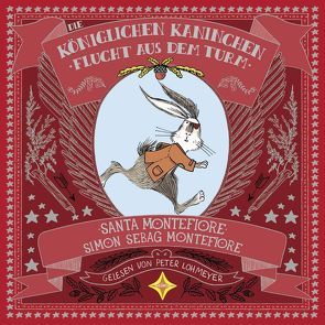 Die Königlichen Kaninchen – Flucht aus dem Turm von Lohmeyer,  Peter, Montefiore,  Santa, Montefiore,  Simon Sebag, Mueller,  Claudia