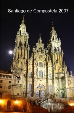 Santiago de Compostela 2007 von Hanselmann,  Mannfred, Kolze,  Sebastian, Weinmann,  Roland