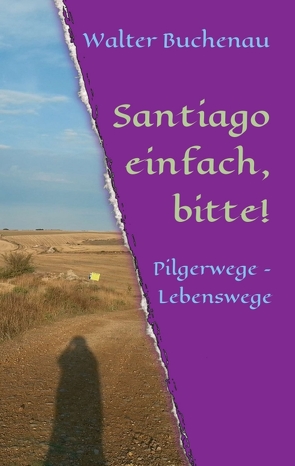 Santiago einfach, bitte! von Buchenau,  Walter