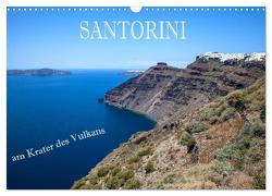 Santorini – Am Krater des Vulkans (Wandkalender 2024 DIN A3 quer), CALVENDO Monatskalender von Pfleger,  Hans