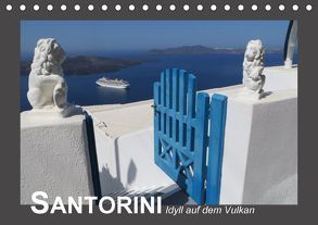 SANTORINI – Idyll auf dem Vulkan (Tischkalender 2018 DIN A5 quer) von SURPRISE