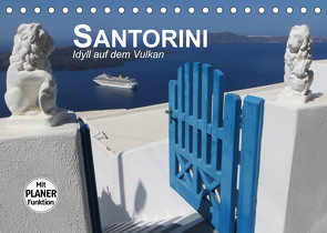 SANTORINI – Idyll auf dem Vulkan (Tischkalender 2022 DIN A5 quer) von Bleicher,  Renate