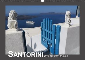 SANTORINI – Idyll auf dem Vulkan (Wandkalender 2018 DIN A3 quer) von SURPRISE