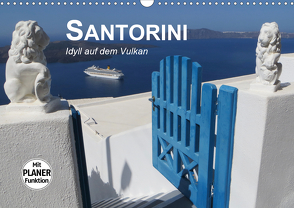 SANTORINI – Idyll auf dem Vulkan (Wandkalender 2021 DIN A3 quer) von Bleicher,  Renate