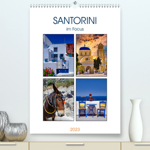 Santorini im Focus (Premium, hochwertiger DIN A2 Wandkalender 2023, Kunstdruck in Hochglanz) von Huschka,  Klaus-Peter