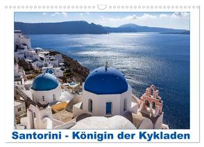 Santorini – Königin der Kykladen (Wandkalender 2024 DIN A3 quer), CALVENDO Monatskalender von meinert,  thomas