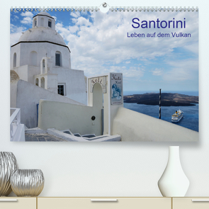 Santorini – Leben auf dem Vulkan (Premium, hochwertiger DIN A2 Wandkalender 2021, Kunstdruck in Hochglanz) von Westerdorf,  Helmut