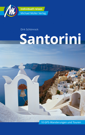 Santorini Reiseführer Michael Müller Verlag von Schönrock,  Dirk