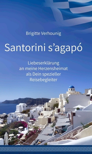 Santorini s’agapó von Verhounig,  Brigitte