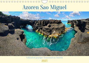 Sao Miguel Azoren – Vulkanisch geprägte Trauminsel im Atlantik (Wandkalender 2023 DIN A4 quer) von Rucker,  Michael