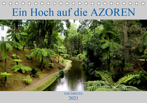 São Miguel Ein Hoch auf die Azoren (Tischkalender 2021 DIN A5 quer) von Joecks,  Armin