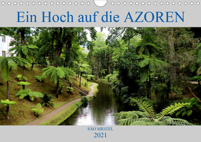 São Miguel Ein Hoch auf die Azoren (Wandkalender 2021 DIN A4 quer) von Joecks,  Armin