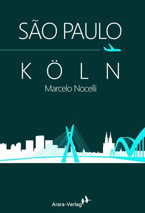 São Paulo – Köln von Augustin,  Wiebke, Martins de Barros Köser,  Carla