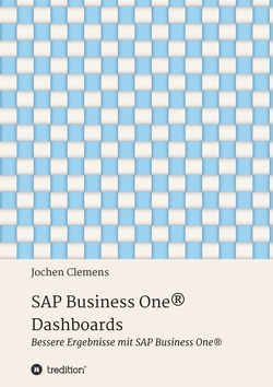 SAP Business One® Dashboards von Clemens,  Jochen