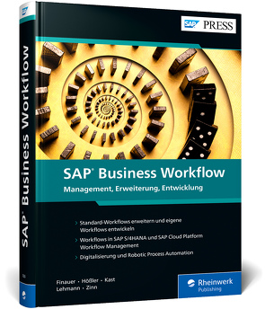 SAP Business Workflow von Finauer,  Florian, Hößler,  Steve, Kast,  Christoph, Lehmann,  Marc, Zinn,  Wladimir