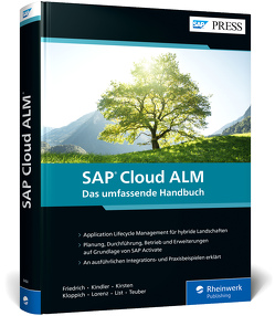 SAP Cloud ALM von Friedrich,  Matthias, Kindler,  Fred, Kirsten,  Marcel, Kloppich,  Daniel, List,  Mathias, Lorenz,  Bert, Teuber,  Lars