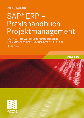 SAP® ERP – Praxishandbuch Projektmanagement von Gubbels,  Holger