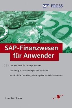 SAP-Finanzwesen für Anwender von Forsthuber,  Heinz