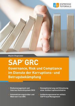 SAP GRC – Governance, Risk und Compliance im Dienste der Korruptions- und Betrugsbekämpfung von Chuprunov,  Maxim