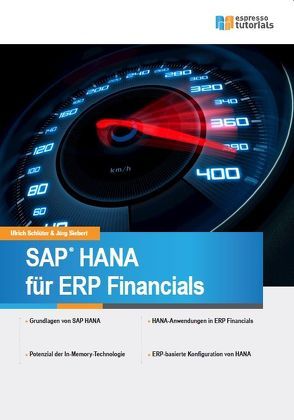 SAP HANA für ERP Financials von Schlüter,  Ulrich, Siebert,  Jörg