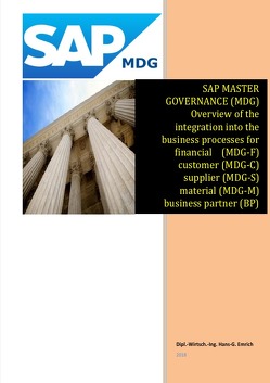 SAP Master Data Governance – Overview of the integration into the business processes for – financial (MDG-F) – customer (MDG-C) – supplier (MDG-S) – material Data (MDG-M) – business partner (BP) – ARIBA von Emrich,  Hans-Georg