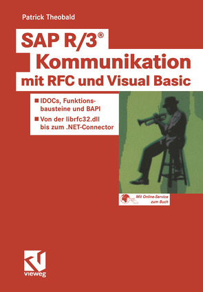 SAP R/3® Kommunikation mit RFC und Visual Basic von Theobald,  Patrick