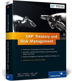 SAP Treasury and Risk Management von Bryša,  Rudolf, Fritzsche,  Thomas, Hess,  Markus, Jarré,  Sönke, Lövenich,  Reinhold, Martin,  Andreas, Müller,  Klaus G