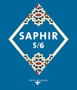 Saphir – Religionsbuch für junge Musliminnen und Muslime – 5./6. Schuljahr von Bagrac,  Musa, Bauknecht,  Bernd Ridwan, Becker,  Luise, Behr,  Harry Harun, Bußlauer,  Stefanie, El Abrache,  Sara, Hakimi,  Mohammad-Tamim, Idrizovic,  Zilka, Ildem,  Miyesser, Jarallah,  Ute, Kaddor,  Lamya, Karatepe-Khan,  Nurcan, Mercan-Ribbe,  Cigdem, Müller,  Rabeya, Niksic,  Mirsad, Semisch-Al-Moneyyer,  Ina