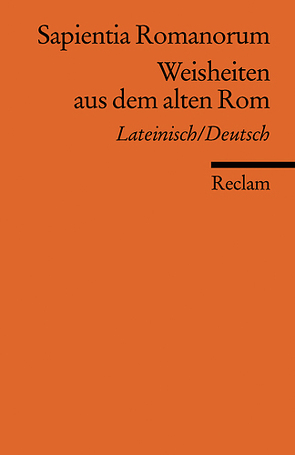 Sapientia Romanorum /Weisheiten aus dem alten Rom von Fajen,  Fritz