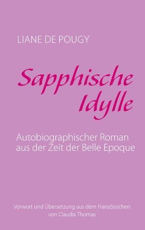 Sapphische Idylle von Pougy,  Liane de, Thomas,  Claudia