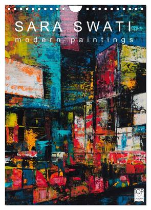 SARA SWATI – modern paintings (Wandkalender 2024 DIN A4 hoch), CALVENDO Monatskalender von SWATI,  SARA