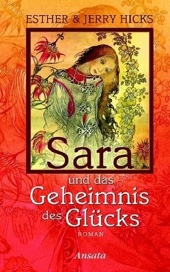 Sara und das Geheimnis des Glücks von Hicks,  Jerry, Kempff,  Martina