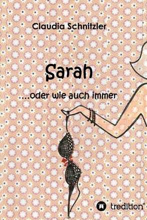 Sarah …oder wie auch immer von Reetz,  Andrea, Schnitzler,  Claudia